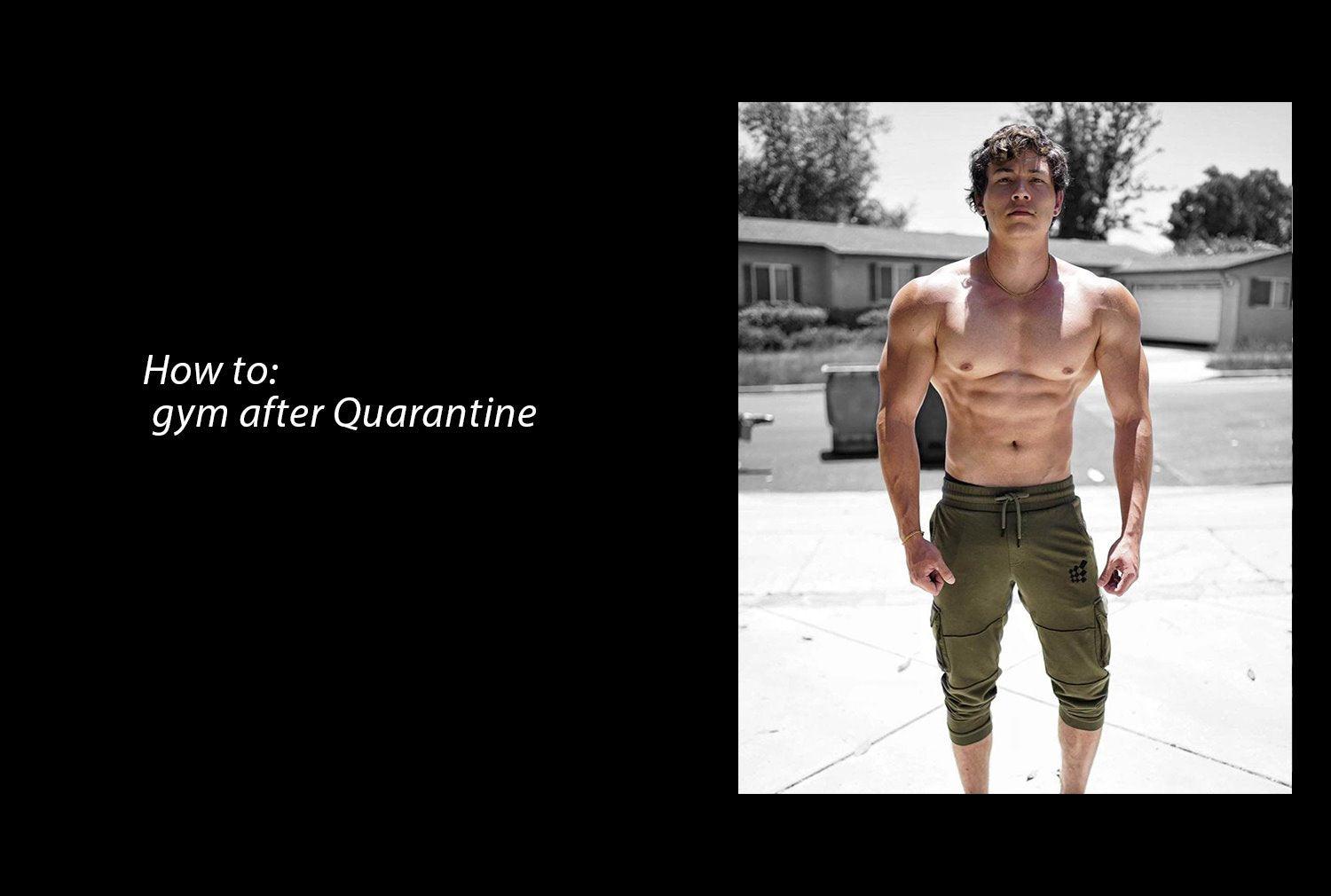 How to get back into the gym after Quarantine