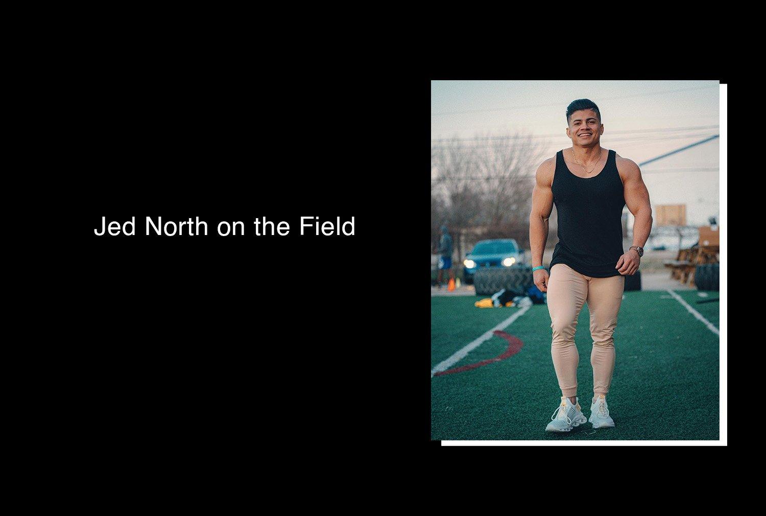 Jed North on the Field